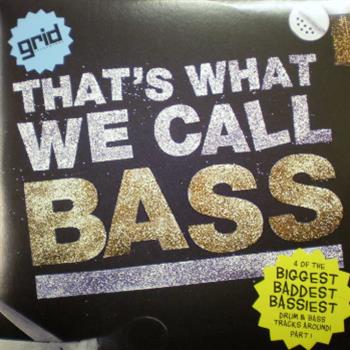 Various Artists - Thats What We Call Bass EP - Grid