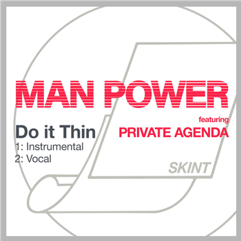 Man Power - Do It Thin feat. Private Agenda - Skint
