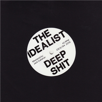 The Idealist - Deep Shit / The Drop - Ideal Recordings