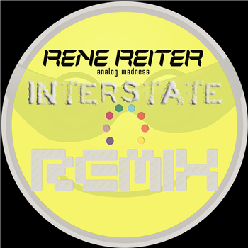 Rene Reiter - Analog Madness ?Remixes? - Interstate One