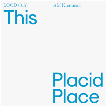 Am Khamsaa - This Placid Place - Light of Other Days