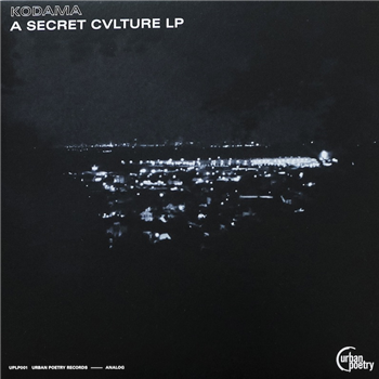 KODAMA - A SECRET CVLTURE - Urban Poetry Records KODAMA - A SECRET CVLTURE - Urban Poetry Records