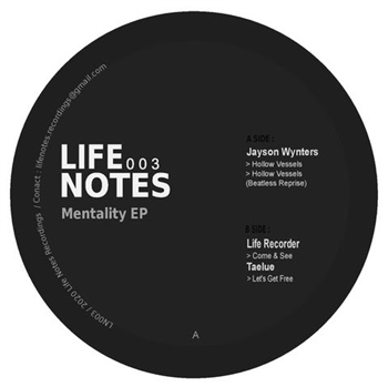Jayson Wynters, Life Recorder, Taelue - Mentality EP - Life Notes