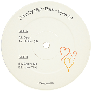 Saturday Night Rush - Open EP - There Is Love In You
