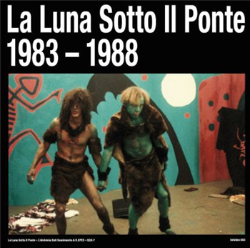 La Luna Sotto Il Ponte - L`Alchimia Dell Svanimento (1983-1988) (2 X LP + 12") - INFOLINE La Luna Sotto Il Ponte - L`Alchimia Dell Svanimento (1983-1988) (2 X LP + 12") - INFOLINE