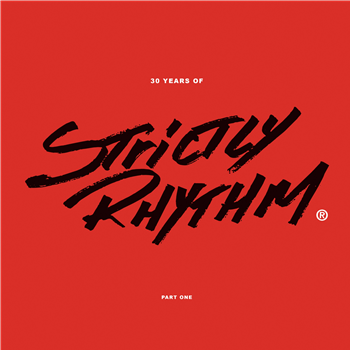 Various Artists - 30 Years Of Strictly Rhythm - Part One - STRICTLY RHYTHM