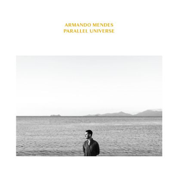 Armando Mendes - Parallel Universe 2lp(feat.ithaka,robert - Turquoise Records