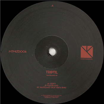 Triptil - Wasteland EP (Incl. Silat Beksi Remix) - MTM Triptil - Wasteland EP (Incl. Silat Beksi Remix) - MTM