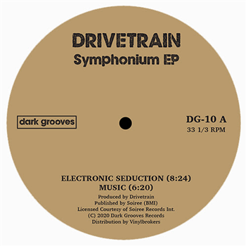 DRIVETRAIN - Symphonium EP - Dark Groove Records DRIVETRAIN - Symphonium EP - Dark Groove Records