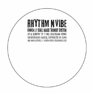 SOUL MASS TRANSIT SYSTEM - Up & Bumpin EP (Crazy Bank mix) - Rhythm N Vibe