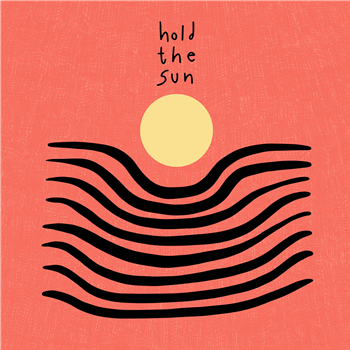 HOLD THE SUN - HOLD THE SUN LP - KOHDU