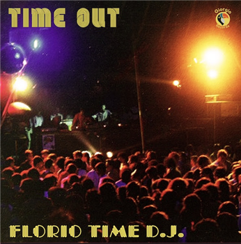FLORIO TIME DJ - TIME OUT - Giorgio Records FLORIO TIME DJ - TIME OUT - Giorgio Records