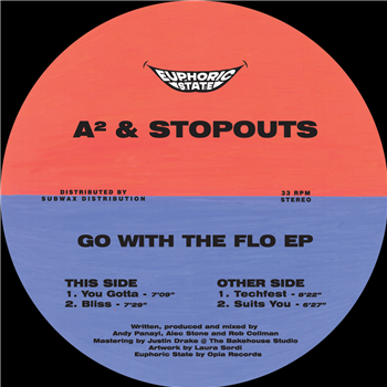 A² & Stopouts - Go With the Flo EP - Euphoric State A² & Stopouts - Go With the Flo EP - Euphoric State