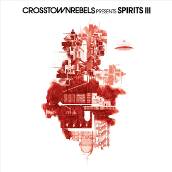 Various Artists - Crosstown Rebels Presents Spirits III - Crosstown Rebels