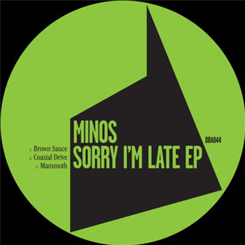 Minos - Sorry Im Late - Dont Be Afraid