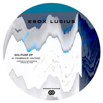 ESOX  LUCIUS - SOLITUDE EP - Mirror Trax