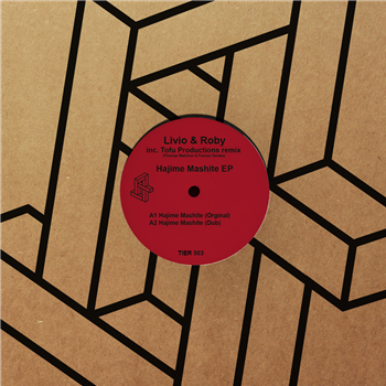 Livio & Roby, Tofu Productions (Thomas Melchior & Fumiya Tanaka) - Hajime Mashite EP - Tier Livio & Roby, Tofu Productions (Thomas Melchior & Fumiya Tanaka) - Hajime Mashite EP - Tier