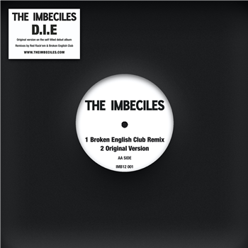 The Imbeciles - D.I.E. Remixes (Red Rackem / Broken English Club Remixes) - The Imbeciles The Imbeciles - D.I.E. Remixes (Red Rackem / Broken English Club Remixes) - The Imbeciles