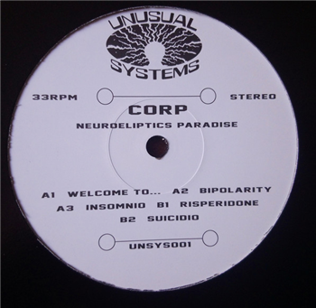 CORP - NEUROELIPTICS PARADISE EP - Unusal Systems CORP - NEUROELIPTICS PARADISE EP - Unusal Systems