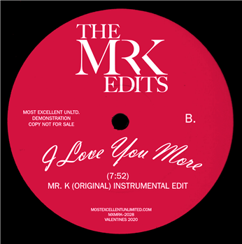 Mr. K - I Love You More - Most Excellent Unlimited