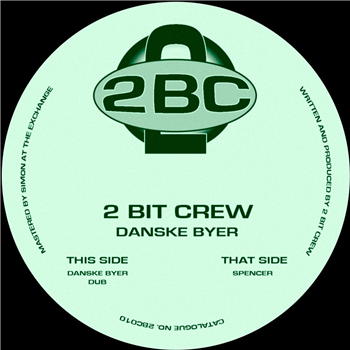 2 Bit Crew - Danske Byer - 2 Bit Crew Recordings