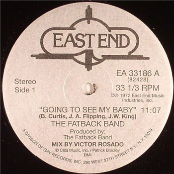 THE FATBACK BAND - GOIN TO SEE MY BABY / STREET DANCE - EAST END RECORDS
