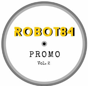 ROBOT84 - Promo Vol 2 (Robot84 Balearic mix) - ROBOT 84
