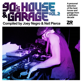 Various Artists - 90’s House & Garage Vol. 2 Compiled by Joey Negro & Neil Pierce - Z RECORDS