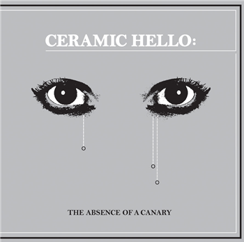 Ceramic Hello - The Absence Of A Canary - Ice Machine