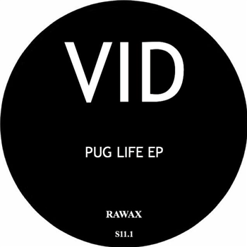 VID - Pug Life EP - Rawax