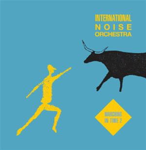 INTERNATIONAL NOISE ORCHESTRA - Marching In Time 2 (Instrumental Muezzin mix) - Emotional Rescue
