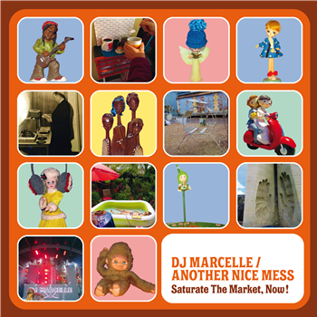 DJ Marcelle / Another Nice Mess - Saturate The Market, Now ! - Jahmoni Music