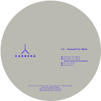 J.C. (incl. Héctor Oaks Remix) - Farewell for Walls - Cabrera