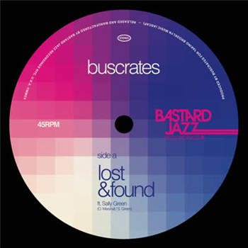 Buscrates - Lost & Found / Cruise Control - Bastard Jazz Recordings