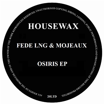 FEDE LNG & MOJEAUX - OSIRIS EP (INCL. URULU RMX) - Housewax