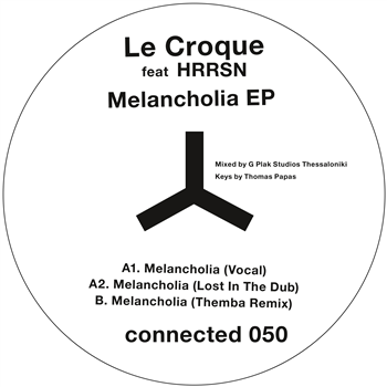Le Croque/HRRSN - Melancholia EP - Connected