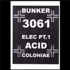 Elec Pt.1 - Acid Coloniae - Bunker