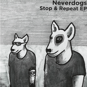 Neverdogs - Stop & Repeat EP - Decay Records Neverdogs - Stop & Repeat EP - Decay Records