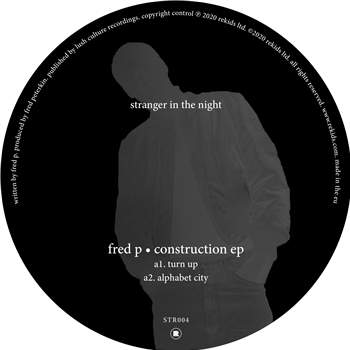 Fred P - Construction EP - Stranger in The Night Fred P - Construction EP - Stranger in The Night