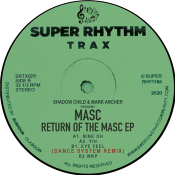 Shadow Child & Mark Archer present MASC - Return Of The MASC - Super Rhythm Trax