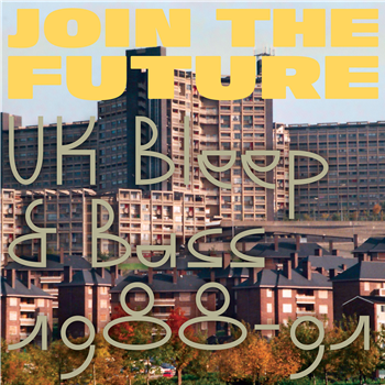 Various Artists - Join The Future - UK Bleep & Bass 1988-91 (Yellow Vinyl Repress) - Cease and Desist