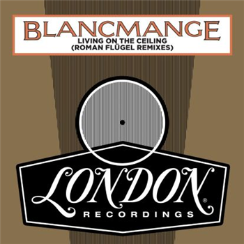 Blancmange - Living On The Ceiling (roman Flugel Remixes) - London Records