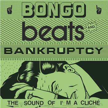 Various Artists - Bongo Beats and Bankruptcy: The Sound of Im a Cliché - Im A Cliche 