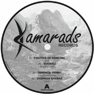 POLITICS OF DANCING/DJEBALI/TERENCE TERRY/STEPHAN BAZBAZ - KMRDS 001 - Kamarads