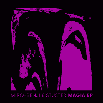 MIRO-BENJI & STUSTER - MAGIA EP - Elossa Records