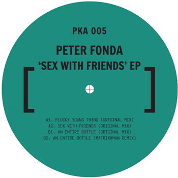 Peter Fonda - Sex With Friends EP - incl. Matrixxman rmx - Parka