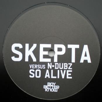 SKEPTA FT. N-DUBZ - SO ALIVE REMIXES - 3BEAT