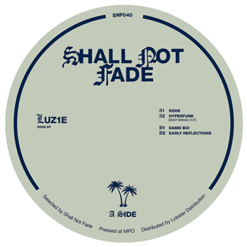 LUZIE - Ridin EP - Shall Not Fade