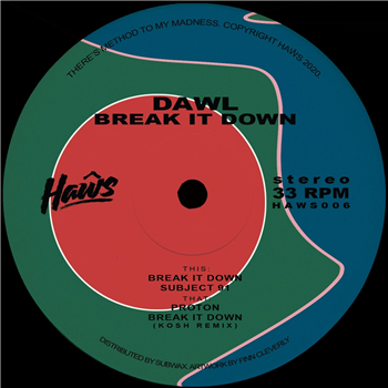 Dawl - Break It Down (Incl. Kosh Remix) - Haws