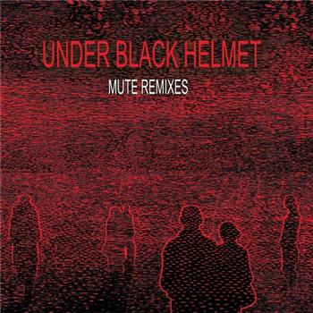 Under Black Helmet - Mute Remixes - Code Is Law Under Black Helmet - Mute Remixes - Code Is Law